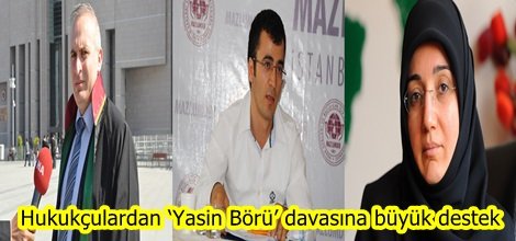 Hukukçulardan ‘Yasin Börü’ davasına büyük destek