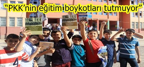“PKK’nin eğitim boykotları tutmuyor”
