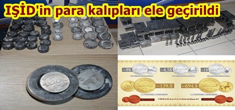 IŞİD'in para kalıpları ele geçirildi