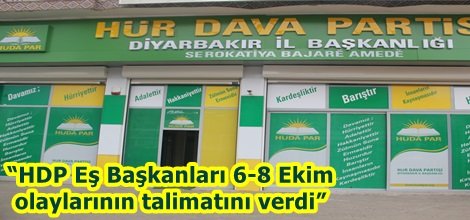 “HDP Eş Başkanları 6-8 Ekim olaylarının talimatını verdi”