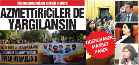 AZMETTİRİCİLER DE YARGILANSIN