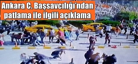 Ankara Cumhuriyet Başsavcılığı’ndan patlama ile ilgili açıklama