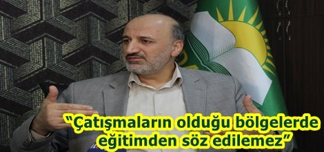 “Çatışmaların olduğu bölgelerde eğitimden söz edilemez”