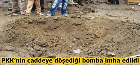 PKK’nin caddeye döşediği bomba imha edildi