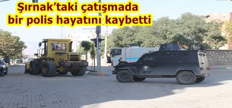 Şırnak’taki çatışmada bir polis hayatını kaybetti
