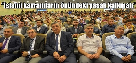 “İslami kavramların önündeki yasak kalkmalı”
