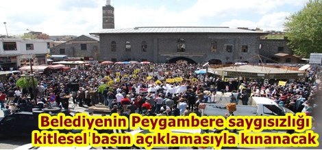Belediyenin Peygambere saygısızlığı kitlesel basın açıklamasıyla kınanacak