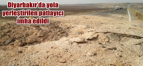 Diyarbakır’da yola yerleştirilen patlayıcı imha edildi