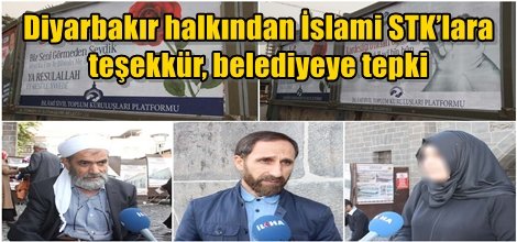 Diyarbakır halkından İslami STK’lara teşekkür, belediyeye tepki