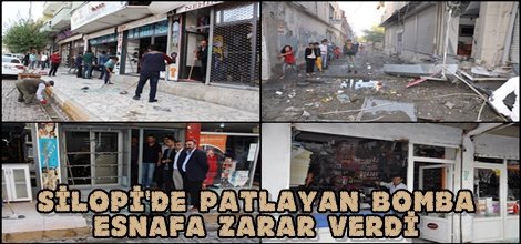 Silopi'de patlayan bomba esnafa zarar verdi