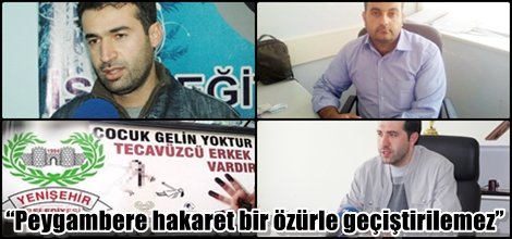 “Peygambere hakaret bir özürle geçiştirilemez”