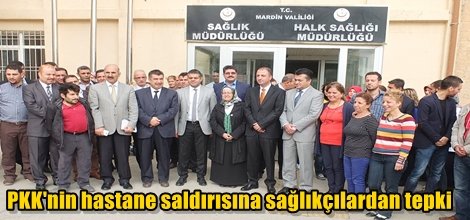 PKK'nin hastane saldırısına sağlıkçılardan tepki