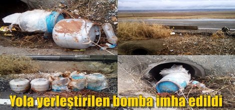 Yola yerleştirilen bomba imha edildi