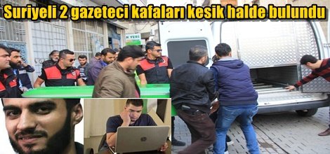 Suriyeli 2 gazeteci kafaları kesik halde bulundu