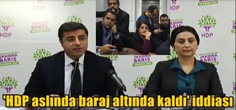 'HDP aslında baraj altında kaldı' iddiası