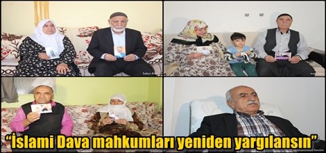 “İslami Dava mahkumları yeniden yargılansın”