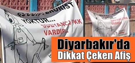 Diyarbakır'da Dikkat Çeken Afiş