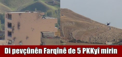 Di pevçûnên Farqînê de 5 PKKyî mirin