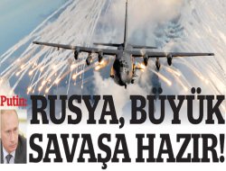 RUSYA, BÜYÜK SAVAŞA HAZIR!
