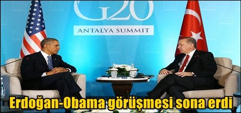Erdoğan-Obama görüşmesi sona erdi