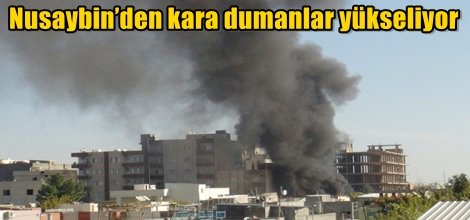 Nusaybin’den kara dumanlar yükseliyor