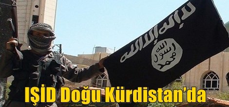 IŞİD Doğu Kürdistan’da
