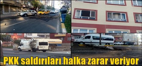 PKK saldırıları halka zarar veriyor