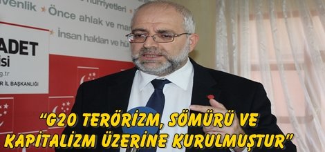 “G20 terörizm, sömürü ve kapitalizm üzerine kurulmuştur”