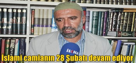 İslami camianın 28 Şubatı devam ediyor