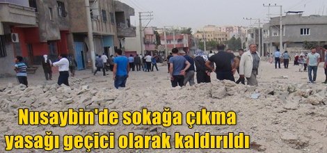Mardin'in Nusaybin İlçesi'nde sokağa çıkma yasağı geçici olarak kaldırıldı video foto