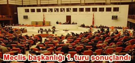 Meclis başkanlığı 1. turu sonuçlandı