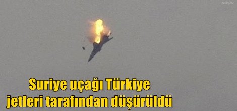 Uçak Türkiye jetleri tarafından düşürüldü