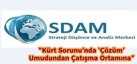 KÜRT Sorunu’nda  ‘Çözüm’ Umudundan Çatışma Ortamına