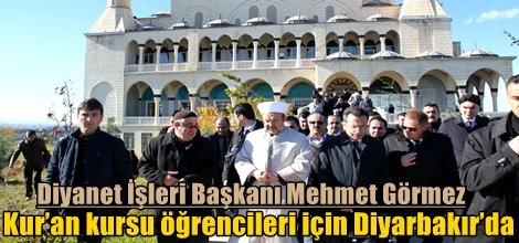 Görmez Kur’an kursu öğrencileri için Diyarbakır’da