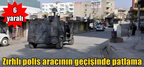 Zırhlı polis aracının geçişinde patlama: 6 yaralı