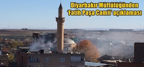 Diyarbakır Müftülüğünden ‘Fatih Paşa Camii’ açıklaması