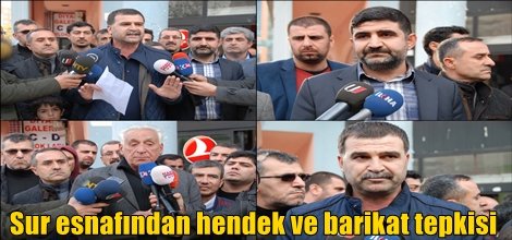 Sur esnafından hendek ve barikat tepkisi