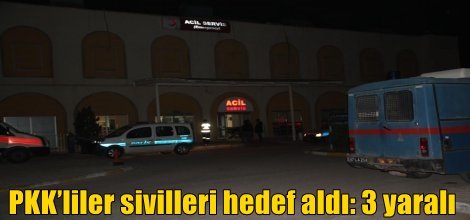PKK’liler sivilleri hedef aldı: 3 yaralı