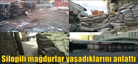 Silopili mağdurlar yaşadıklarını anlattı