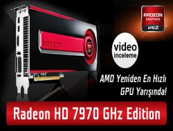 AMD Radeon HD 7970 GHz Edition inceleme (Video)