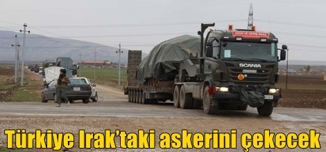 Türkiye Irak’taki askerini çekecek