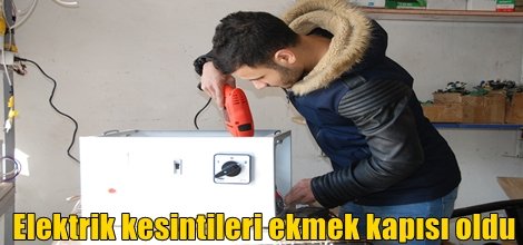 Elektrik kesintileri ekmek kapısı oldu