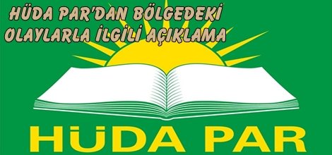 HÜDA PAR’dan bölgedeki olaylarla ilgili açıklama