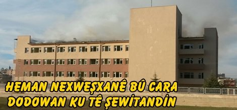 Heman nexweşxanê bû cara dodowan ku tê şewitandin