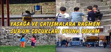 Yasağa ve çatışmalara rağmen Sur’un çocukları oyuna devam