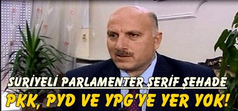 Suriyeli Parlamenter: PKK, PYD ve YPG’ye yer yok!