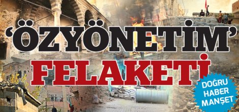 'ÖZYÖNETİM' FELAKETİ