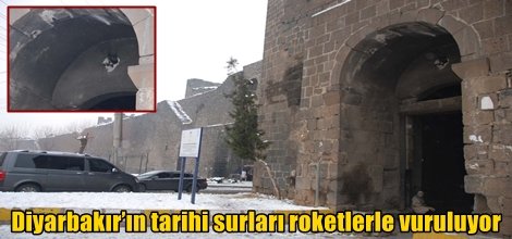 Diyarbakır’ın tarihi surları roketlerle vuruluyor
