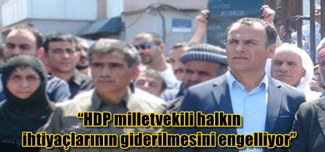 “HDP milletvekili halkın ihtiyaçlarının giderilmesini engelliyor”