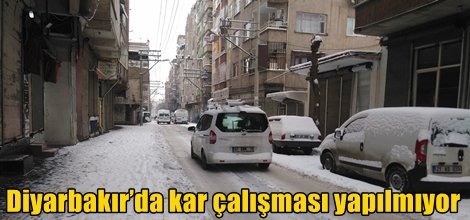 Diyarbakır’da  kar çalışması yapılmıyor
